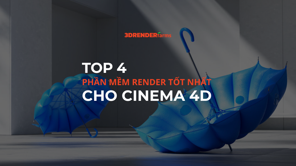 Top 4 phần mềm kết xuất tốt nhất cho Cinema 4D 2024
