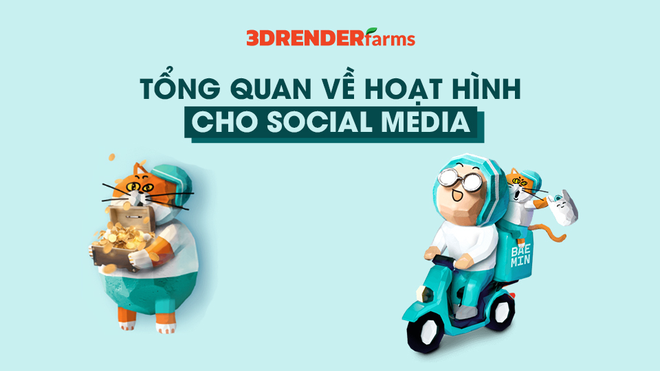 Tổng quan về hoạt hình cho social media