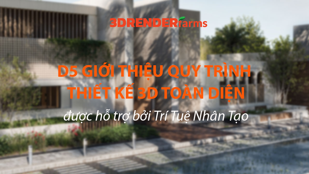 D5 Giới Thiệu Quy Trình Thiết Kế 3D Toàn Diện, Được Hỗ Trợ Bởi Trí Tuệ Nhân Tạo D5 Giới Thiệu Quy Trình Thiết Kế 3D Toàn Diện, Được Hỗ Trợ Bởi Trí Tuệ Nhân Tạo