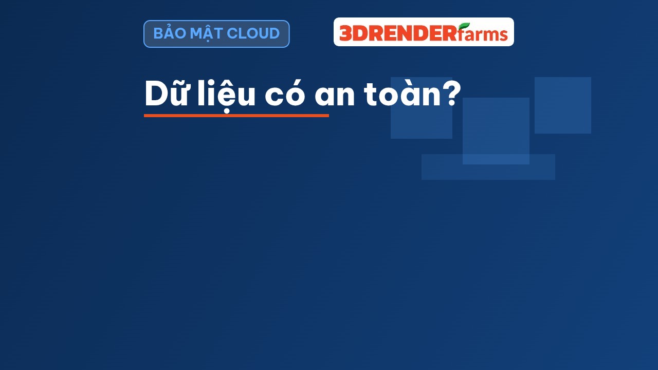 Bảo mật dữ liệu dự án khi render trên cloud: rủi ro và câu hỏi cần hỏi nhà cung cấp Bảo mật dữ liệu dự án khi render trên cloud: rủi ro và câu hỏi cần hỏi nhà cung cấp