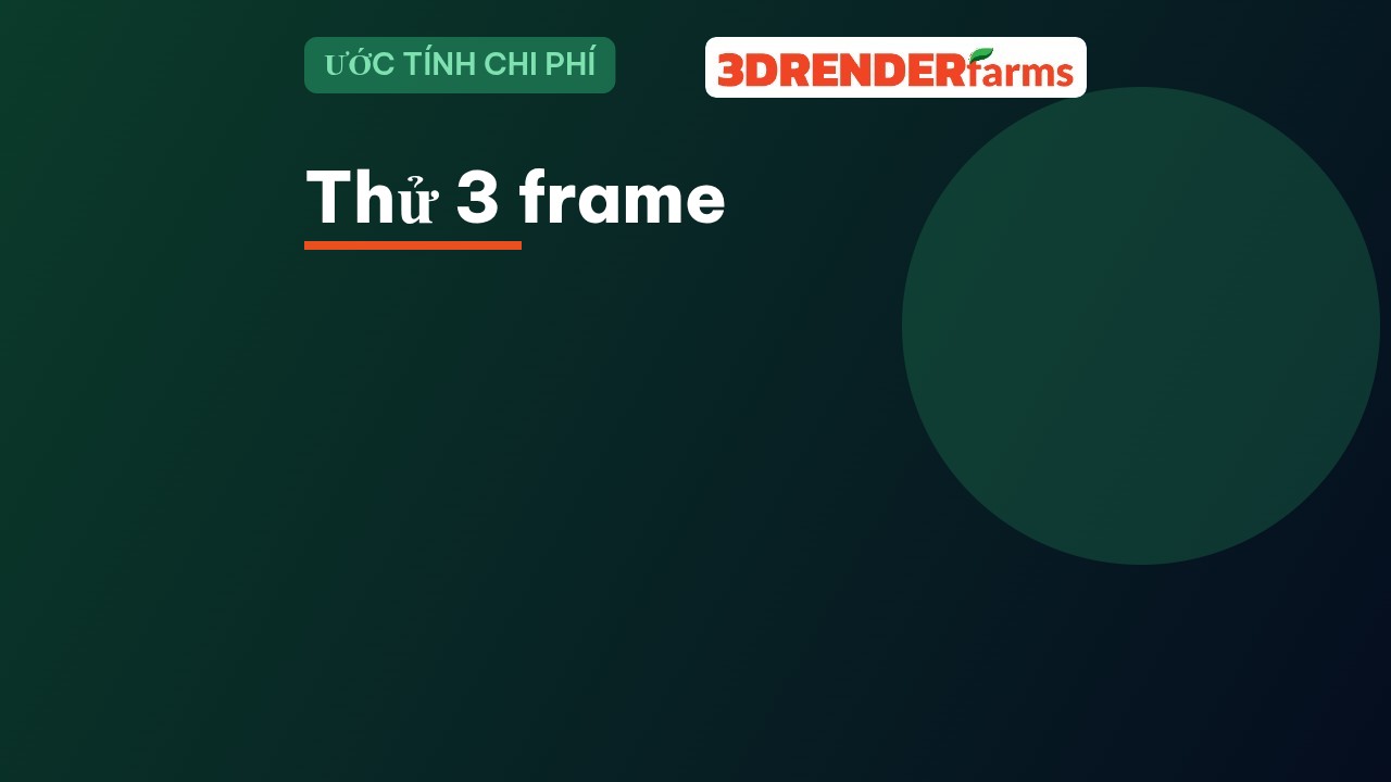 Cách ước tính chi phí render dự án trước khi thuê (kèm bảng tính mẫu)