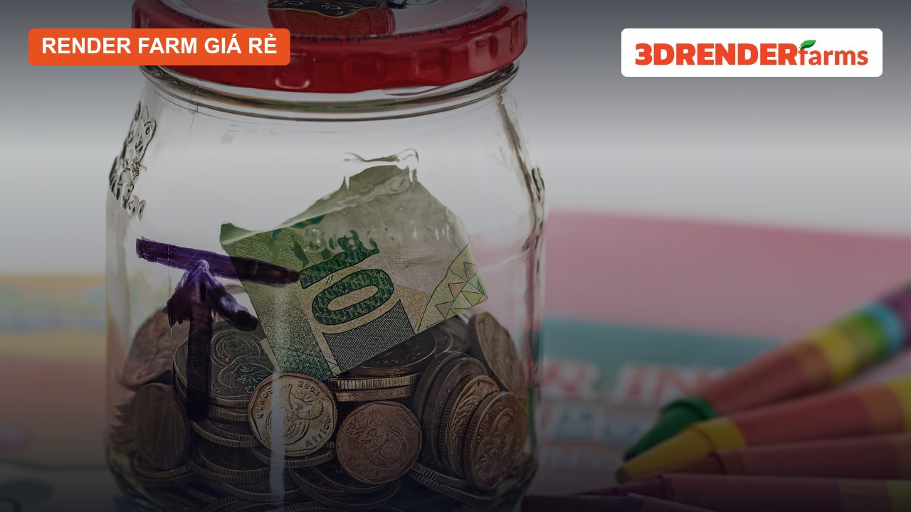 Render farm giá rẻ: rẻ thật hay rẻ trên giấy?